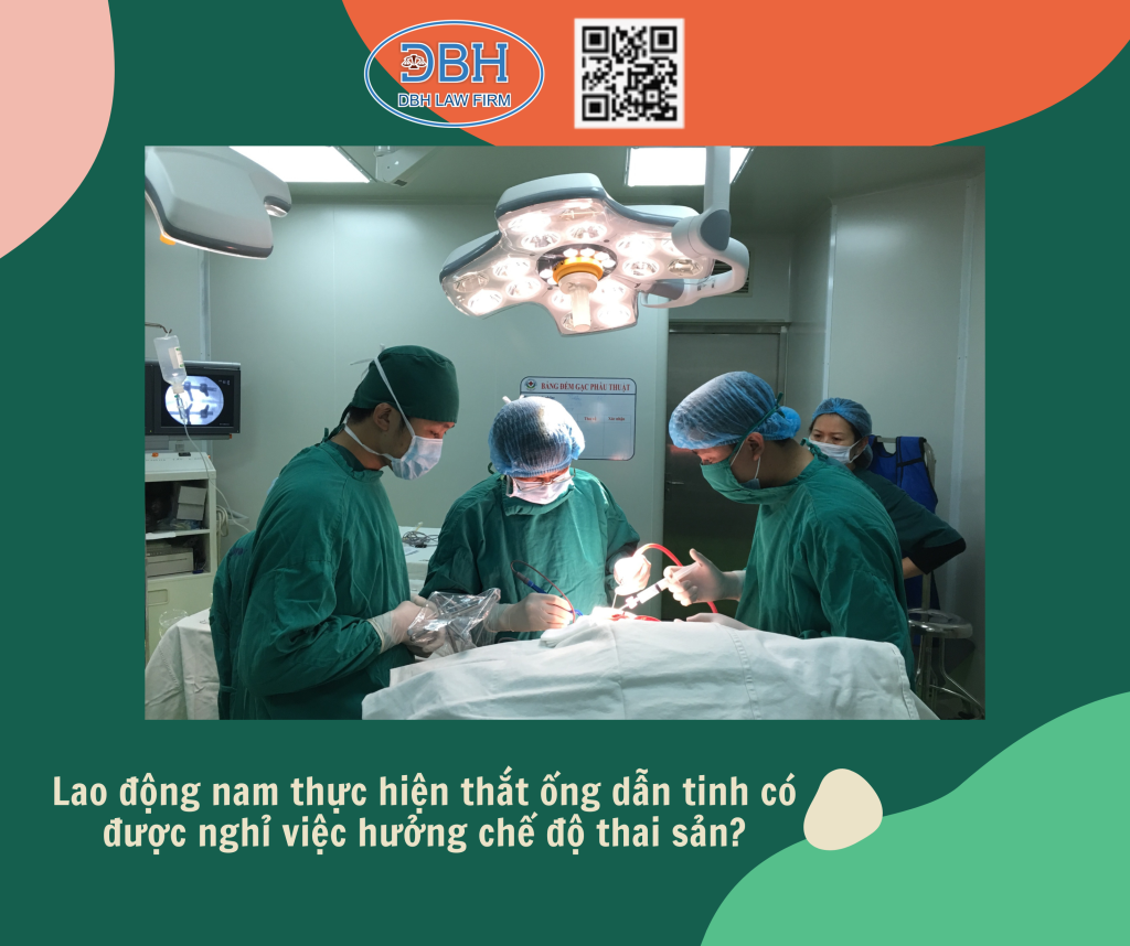 Lao động nam thực hiện thắt ống dẫn tinh có được nghỉ việc hưởng chế độ thai sản?